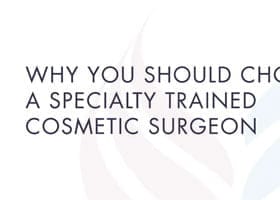 What Should You Look for When Choosing a Cosmetic Surgeon