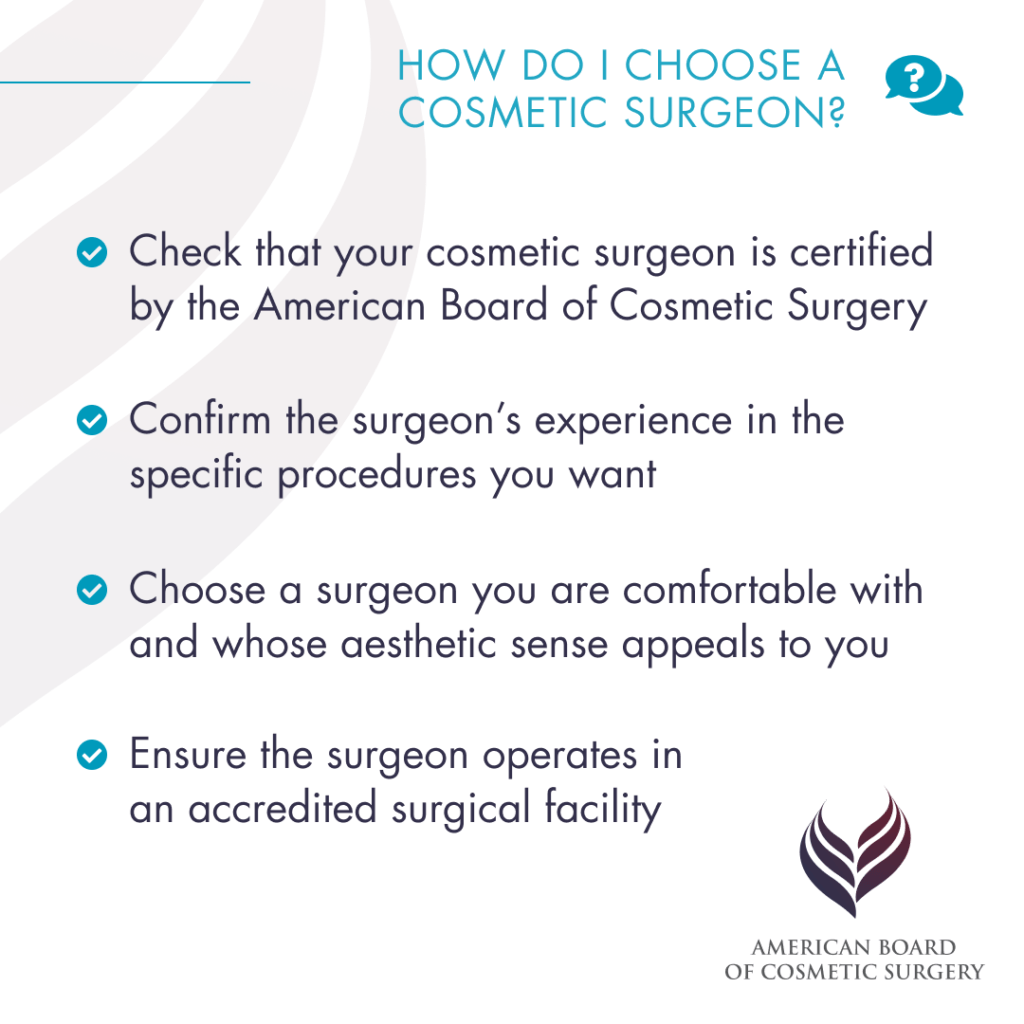 How do I choose a cosmetic surgeon?