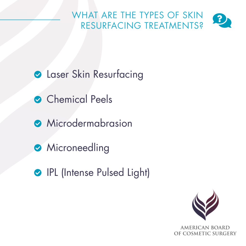 Types of skin resurfacing treatments